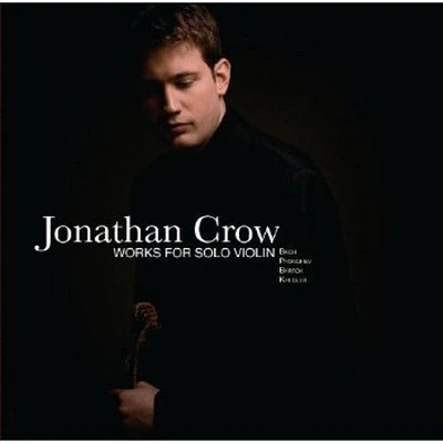 Jonathan Crow - Works for Solo Violin