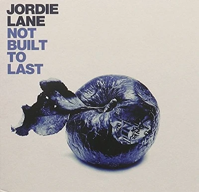 Jordie Lane - Not Built to Last