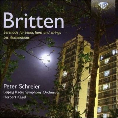 Britten/ Schreier/ Rundfunk-Sinfonie-Orchester - Les Illuminations Op 18 / Serenade Op 31