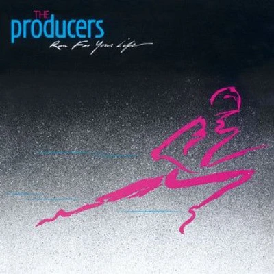 Producers - Run for Your Life