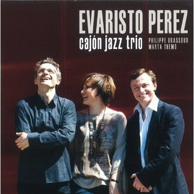 Evaristo Perez - Cajon Jazz Trio