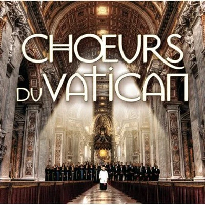 Les Choeurs Du Vatican - Les Choeurs Du Vatican