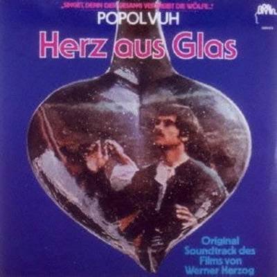 Popol Vuh - Herz Aus Glas