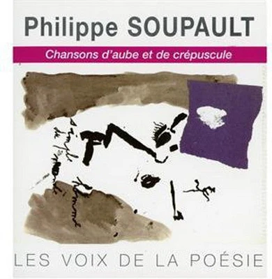 Philippe Soupault - Voix de la Poesie