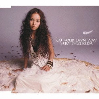 Yumi Shizukusa - Go Your Own Way