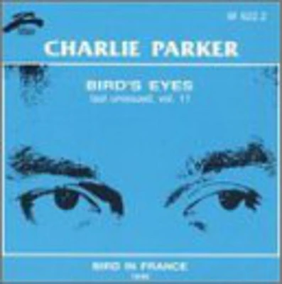 Charlie Parker - Bird's Eyes 11