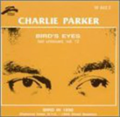 Charlie Parker - Bird's Eyes 12