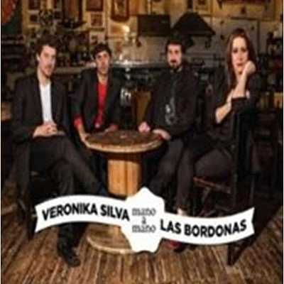 Bordonas Las Y Veronika Silva - Mano a Mano