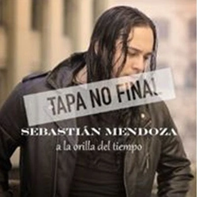 Sebastian Mendoza - A la Orilla Del Tiempo