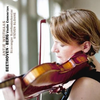 Beethoven/ Antje Weithaas - Beethoven & Berg Violin Concertos