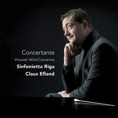 Belloli/ Sinfonietta Riga/ Efland - Concertante: Virtuosic Wind Concertos