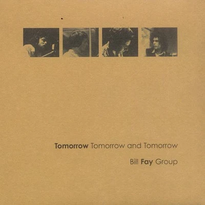 Bill Fay - Tomorrow Tomorrow and Tomorrow