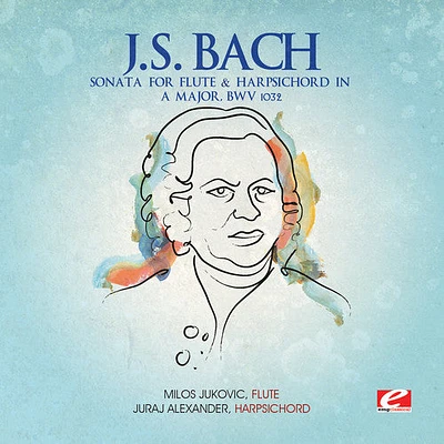 J.S. Bach - Sonata for Flute & Harpsichord in a Major