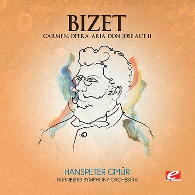 Bizet - Carmen Opera - Aria Don Jose Act II