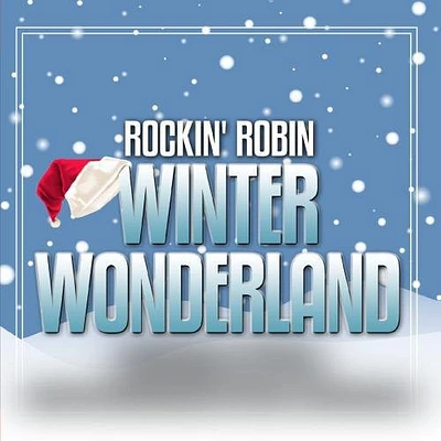 Rockin Robin - Winter Wonderland