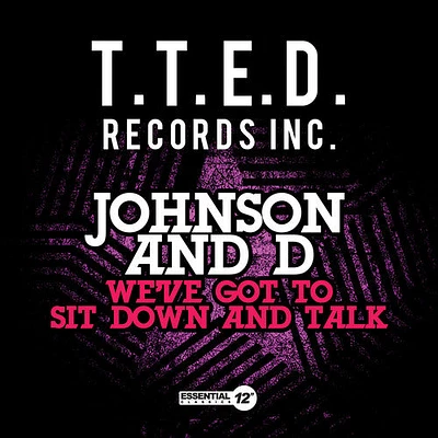 Johnson & D - We've Got to Sit Down and Talk