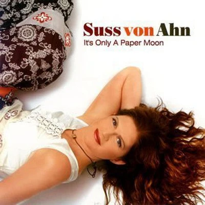 Suss von Ahn - It's Only a Paper Moon