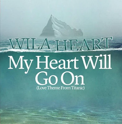 Wila Heart - My Heart Will Go on