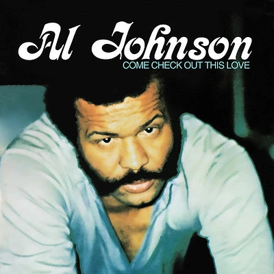 Al Johnson - Come Check Out This Love