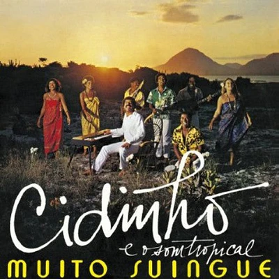 Cidinho E O Som Tropical - Muito Suingue