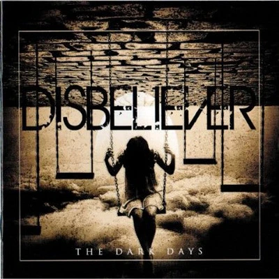 Disbeliever - Dark Days