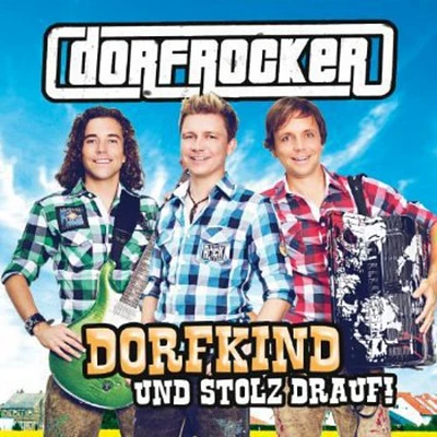 Dorfrocker - Dorfkind Und Stolz Drauf!