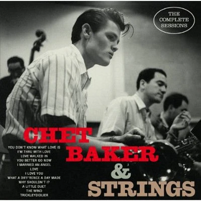 Chet Baker & Strings - Complete Sessions