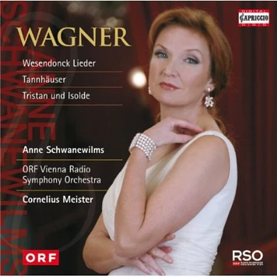 Wagner/ Vienna Radio Sym Orch/ Meister - Anne Schwanewilms Sings Wagner