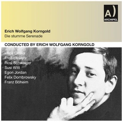 Korngold/ Erich Wolfgang Korngold - Die Stumme Serenade