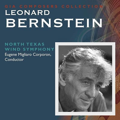 Bernstein/ North Texas Wind Symphony/ Corporon - Leonard Bernstein