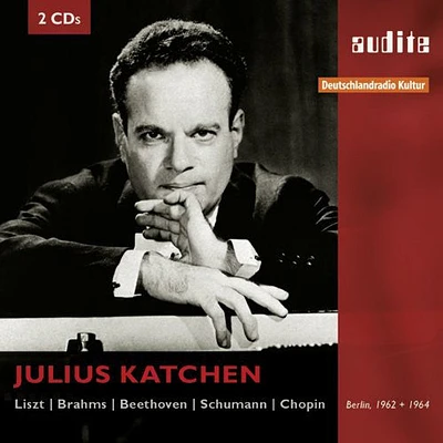 Liszt/ Brahms/ Beethoven/ Schumann/ Chopin - Katchen Plays Liszt Brahms Beethoven Schumann