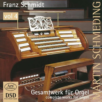 Schmidt - Comp Works for Organ Vol 4