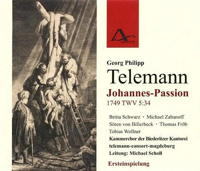 Telemann/ Scholl - Telemann / Scholl : Johannes-Passion TWV 5:34