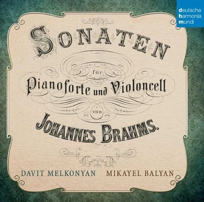 Davit Melkonyan & Mikayel Balyan - Brahms: Cello Sonatas