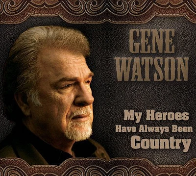 Gene Watson - My Heroes Have Always Been Country