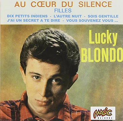 Lucky Blondo - Au Cour Du Silence