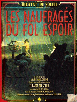 Mnouchkine/ Theatre Du Soleil - Les Naufrages Du Fol Espoir