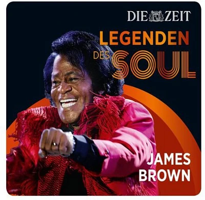 James Brown - Brown, James : Die Zeit Edition-Legenden Des Soul