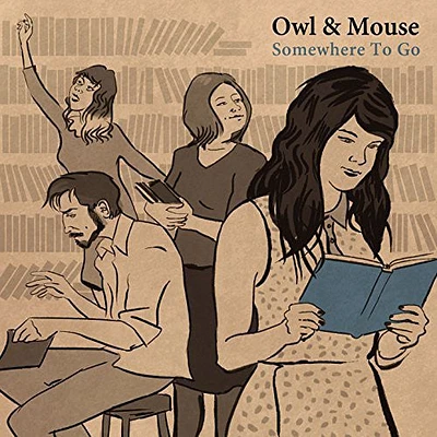 Owl & Mouse - Somewhere to Go