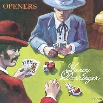 Yancy Derringer - Openers