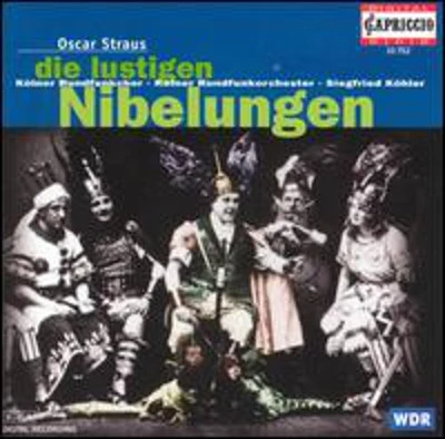 Oscar Straus / Kohler/ Rundfunkorchester - Merry Nibelungs