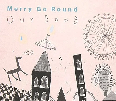 Merry Go Round - Our Song