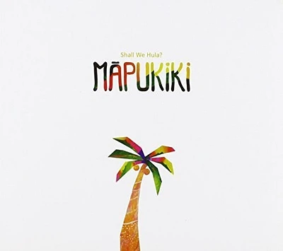 Mapukiki - Shall We Hula? (Vol. 1)