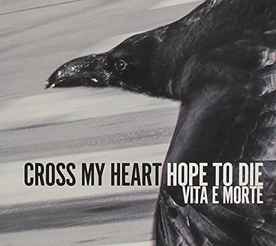 Vita E Morte - Cross My Heart Hope to Die