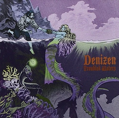 Denizen - Troubled Waters