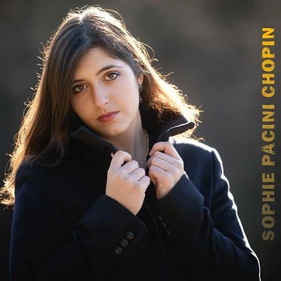 Chopin/ Sophie Pacini - Sophie Pacini Plays Chopin