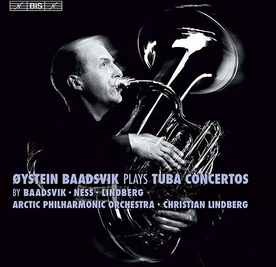 Baadsvik/ Arctic Phil Orch/ Lindberg - Oystein Baadsvik Plays Tuba Cons