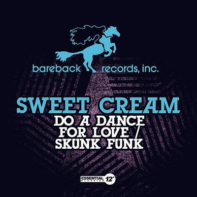 Sweet Cream - Do a Dance for Love / Skunk Funk