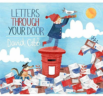 David Gibb - Letters Through Your Door