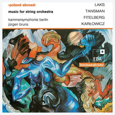 Tansman/ Laks/ Kammer Symphony Berlin/ Bruns - Poland Abroad: Music for String Orchestra